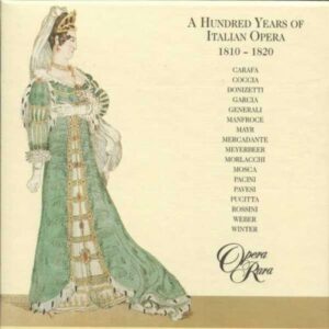 Cent ans d'opéra italien - 2 : 1810-1820