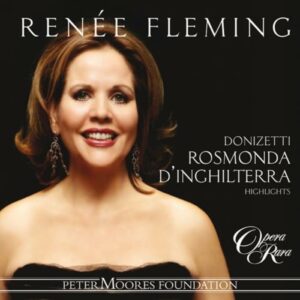 Renée Fleming : chante Rosmonda d'Inghilterra