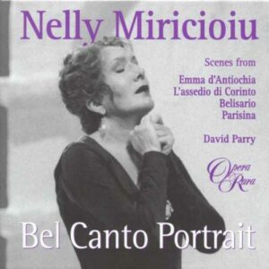 Nelly Miricioiu : Bel Canto Portrait