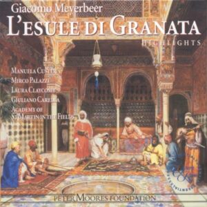 Giacomo Meyerbeer : L'esule di Granata (extraits)
