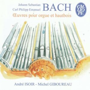 Bach (Famille) : Œuvres Pour Orgue Et Hautbois
