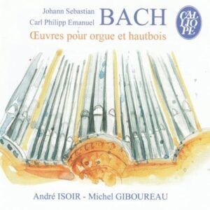 Bach (Famille) : Œuvres Pour Orgue Et Hautbois