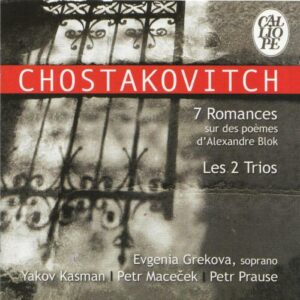 Chostakovitch : 7 Romances Sur Des Poèmes De Blok : Les 2 Trios