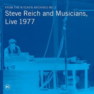 Steve Reich and Musicians, Live 1977