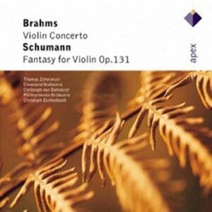 Brahms : Violin Concerto, Schumann : Fantasy for Violin Op.131