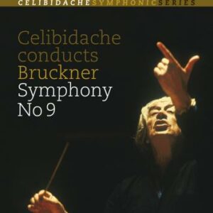 Bruckner : Symphonie N° 9. Celibidache