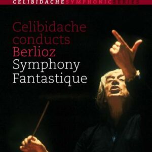 Berlioz : Symphonie Fantastique. Celibidache