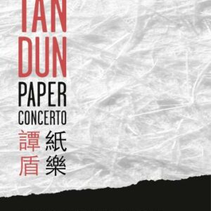 Tan Dun : Paper concerto.