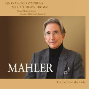 Mahler : Das Lied von der Erde. Tilson Thomas.