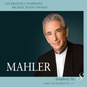 Mahler : Symphonie n° 8. Tilson Thomas.