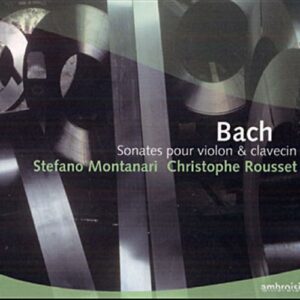 Bach/Montanari : Sonates pour violon et clavecin BWV 1014 à 1019