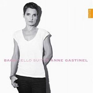 Bach : Suites pour violoncelle. Gastinel