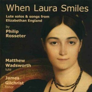 Philip Rosseter : Solos pour luth et mélodies de l'Angleterre Elisabéthaine