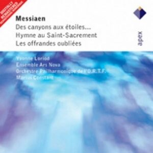 Messiaen - Des Canyons Aux Etoiles / Hymne au Saint Sacrement / Les Offrandes...