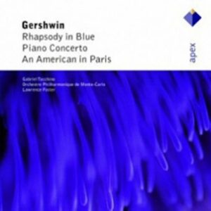Gershwin : Rhapsody In Blue, Piano Concerto, An American In Paris