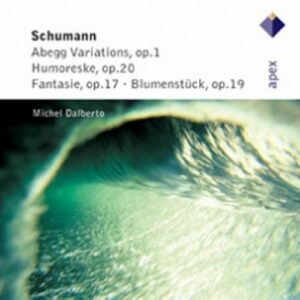 Schumann : Abegg Variations, Op. 1, Humoreske, Op. 20, Fantasie, Op. 17...