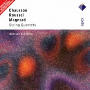 Chausson / Roussel / Magnard - Quatuors à cordes
