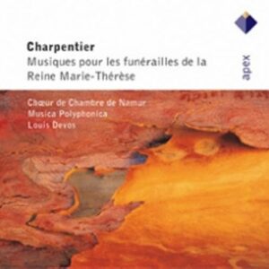 Charpentier : Musique pour les Funérailles de la Reine Marie-thérèse