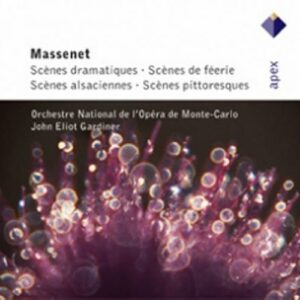 Massenet : Scènes Dramatiques, Scènes De Féerie, Scènes Alsaciennes, Scènes Pittoresques...