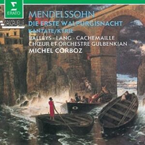 Mendelssohn : Die Erste Walpurgisnacht