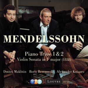 Mendelssohn : Trios avec piano op. 49 et 66. Berezovsky