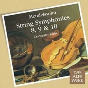 Mendelssohn : String Symphonies Nos. 8, 9 & 10