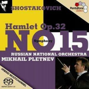 Chostakovitch : Symphonie n°15, Hamlet. Pletnev.