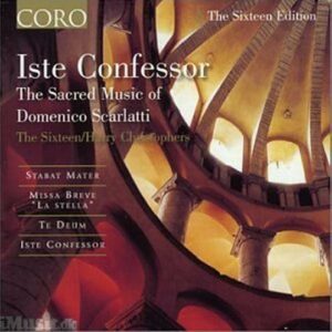 Iste Confessor : The Sacred Music of Domenico Scarlatti