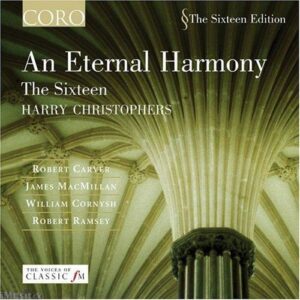 An Eternal Harmony : Carver, MacMillan, Ramsey, Cornysh