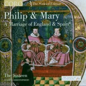 Philip & Mary : A Marriage of England & Spain