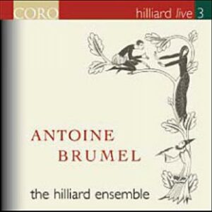 Brumel : Messe Victimae pascali laudes. Hilliard ensemble
