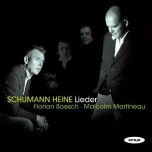 Schumann : Heine Lieder. Boesch, Martineau.