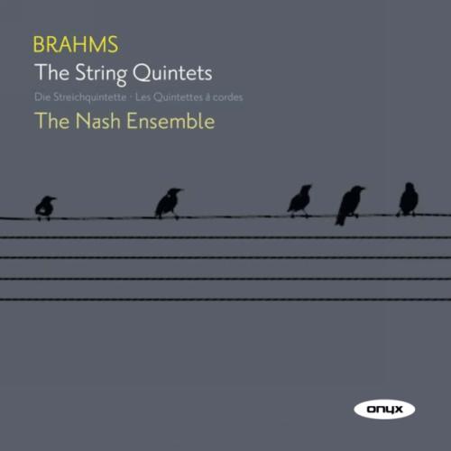 Brahms : Les deux quintettes à cordes. The Nash Ensemble.