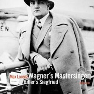 Max Lorentz, Wagner's mastersinger, Hitler's Siegfried.