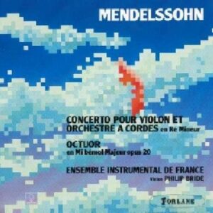 Felix Mendelssohn-Bartholdy : Concerto pour violon en Ré mineur