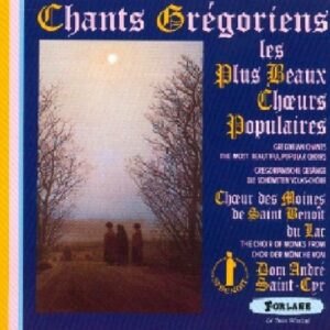 Chants grégoriens : Les plus beaux choeurs populaires vol.1