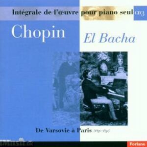 Frédéric Chopin : Œuvres Pour Piano Seul - Vol.3 - El Bacha