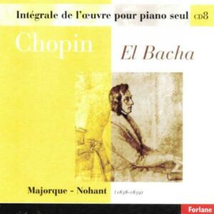 Frédéric Chopin : Œuvres Pour Piano Seul - Vol.8 - El Bacha