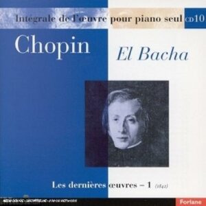 Frédéric Chopin : Œuvres Pour Piano Seul - Vol.10 - El Bacha