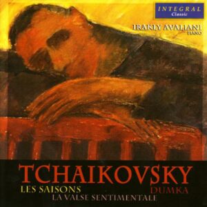 Tchaïkovski : Les saisons. Avaliani