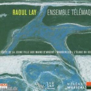 Raoul Lay : Life / Wanderlied / Suite tirée de