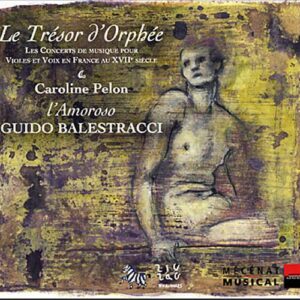 Les Trésors d'Orphée : Musique pour viole et voix en France au XVIIe siècle