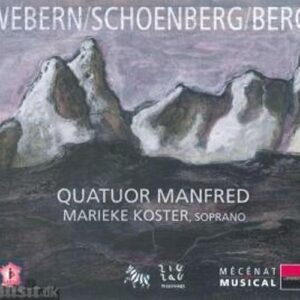 Quatuor Manfred play Webern, Schoenberg, Berg
