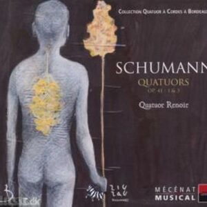 Schumann : Quatours Op. 41, 1 & 3