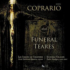 Coprario : Funeral Teares. Céladon.