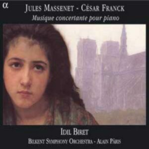 Jules Massenet, César Franck : Musique concertante pour piano