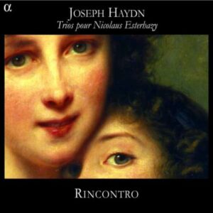 Haydn : Trios Rincontro. Valetti, Gagnon, Skalka.