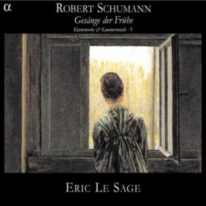 Schumann : Musique de chambre. Le Sage.