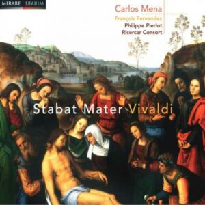 Vivaldi : Stabat Mater / Mena · Fernandez · Ricercar Consort · Pierlot