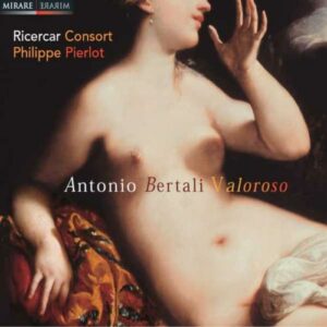 Bertali : Valoroso / Fernandez · Mena · Ricercar Consort · Pierlot